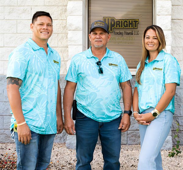 Upright Fencing Hawaii, a locally owned and family-operated fence contractor, in front of our Kapolei office